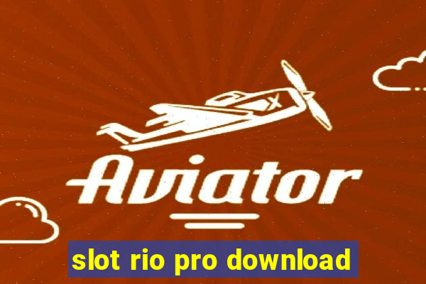 slot rio pro download